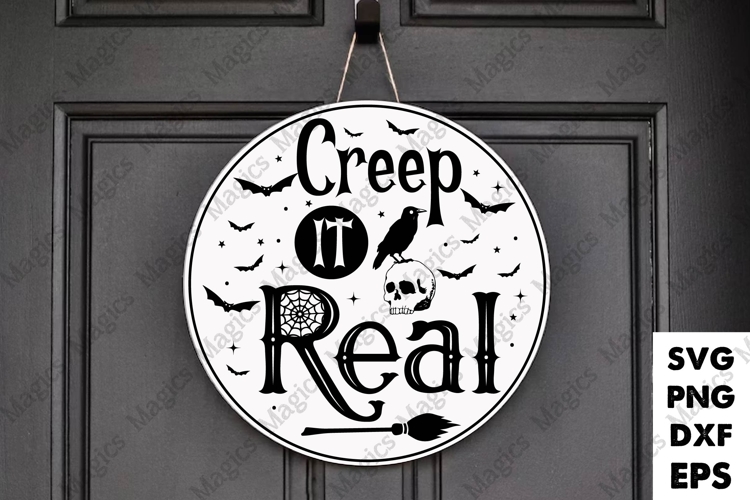 Creep IT Real | Halloween SVG Sign