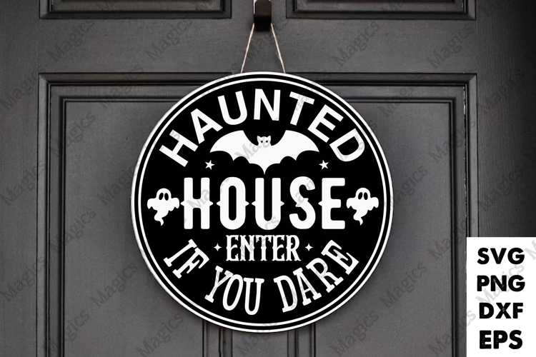 Haunted House Enter If You Dare | Halloween SVG Sign