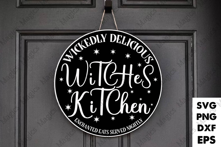 Wickedly Delicious Witches kitchen Enchanted Eats Served SVG