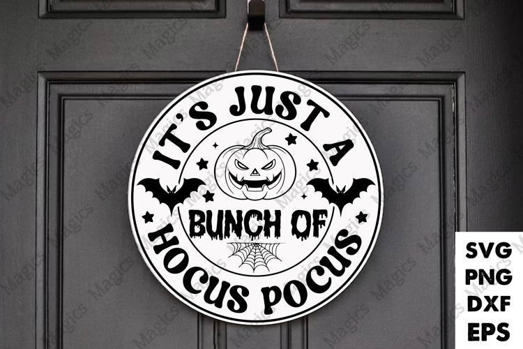 It s Just A Bunch Of Hocus Pocus | Halloween SVG Sign