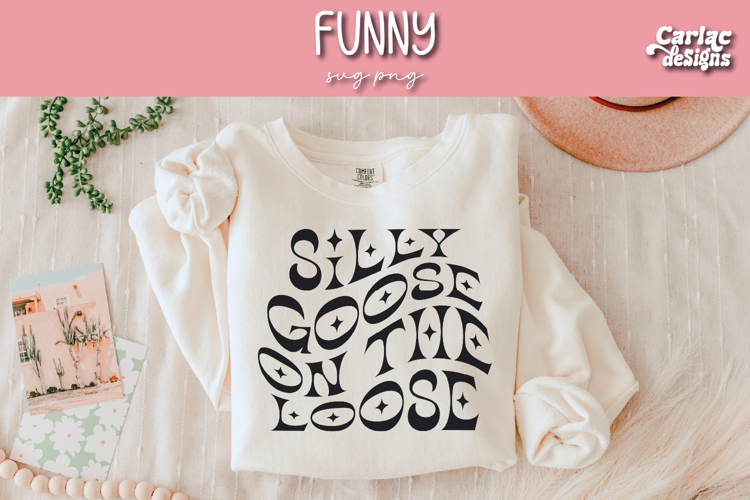 Silly Goose on the Loose SVG