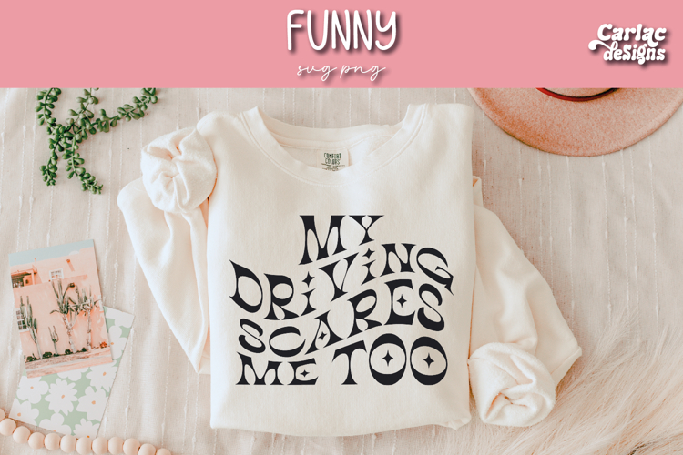My Driving Scares me Too SVG