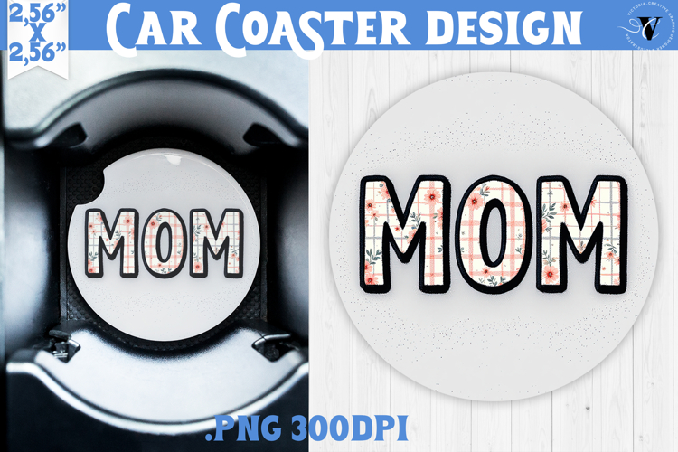 Mothers day Car Coaster | Flowers | MOM