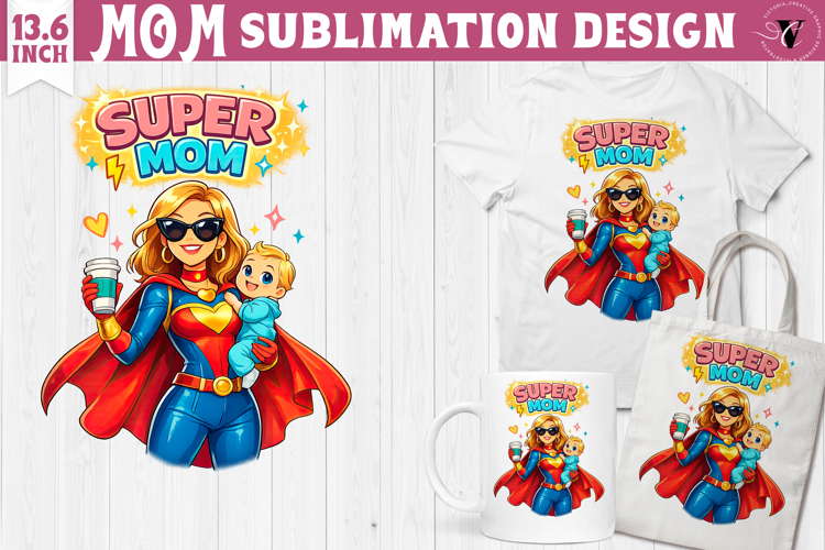 Mothers day clipart | Super Mom Sublimation