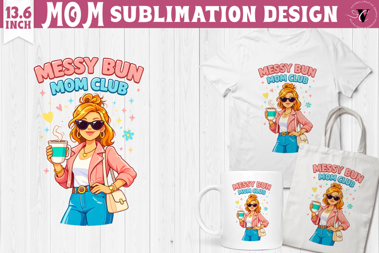 Mothers day clipart | Messy bun mom club Sublimation