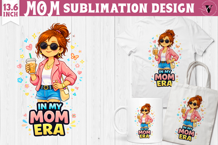 Mothers day clipart | In my Mom Era Sublimation