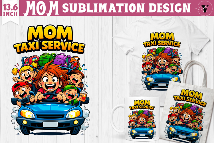 Mothers day clipart | Mom Taxi Service Sublimation