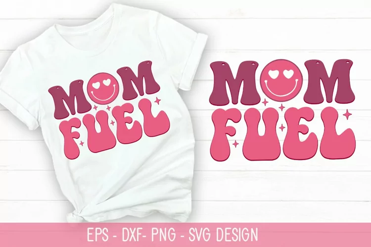 Mom Fuel SVG - Mother's Day Retro Design