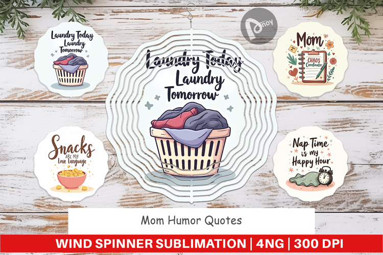 Wind Spinner Mom Humor Quotes