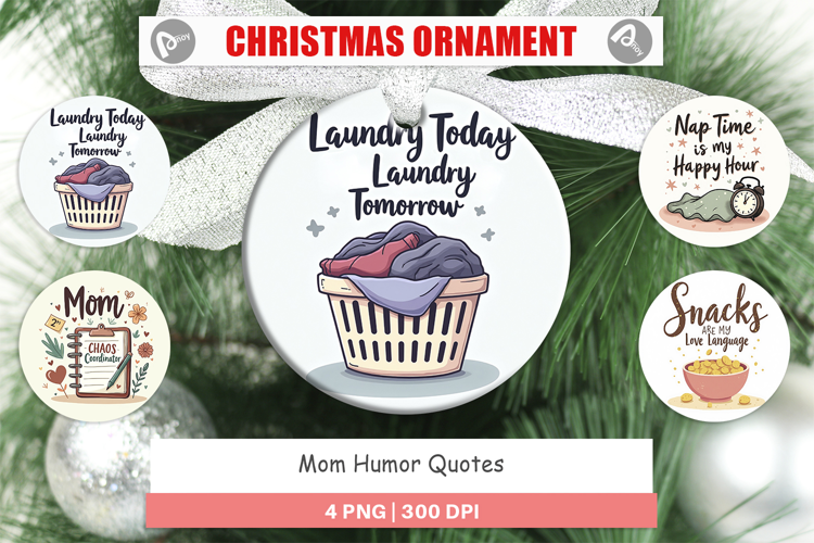Ornament Mom Humor Quotes