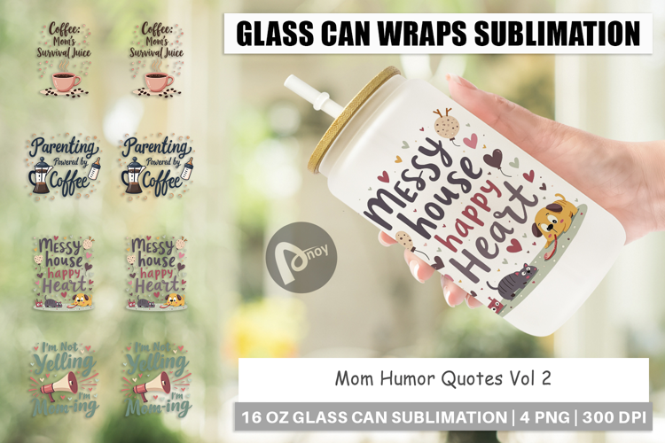 Glass Can Mom Humor Quotes