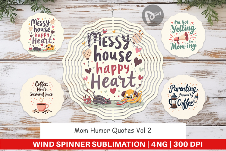 Wind Spinner Mom Humor Quotes