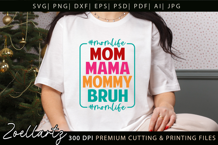 Funny Mom Life SVG for Cricut Mothers Day T-shirt Mug Design
