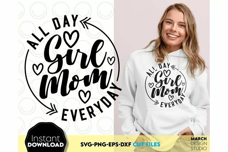 All Day Girl Mom Svg Png - Mom Love PNG - Mom Of Girl SVG