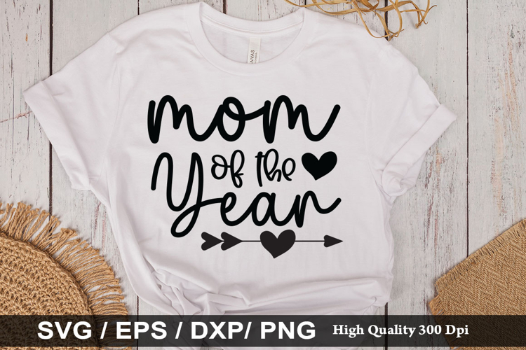 Mom of the Year SVG - Mothers Design