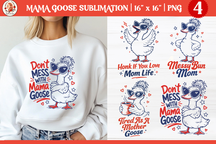 Mama Goose Funny Mom Sublimation