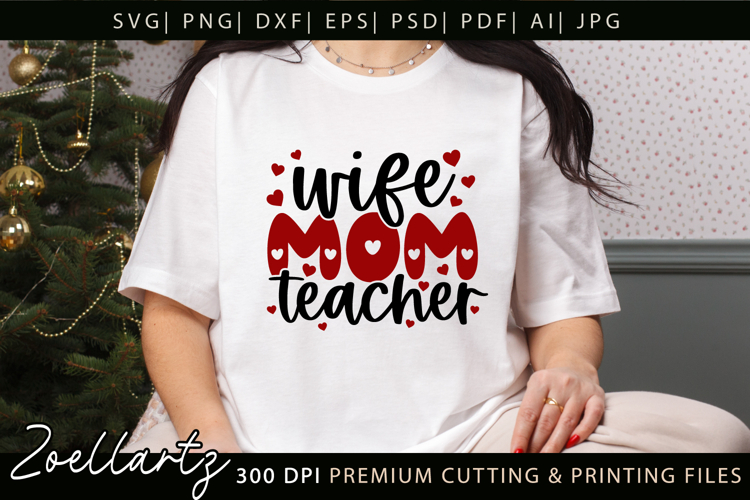 Mom Teacher SVG for Cricut Mothers Day T-shirt Mug Design