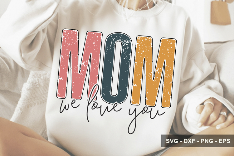 We Love You Mom Svg Image 24