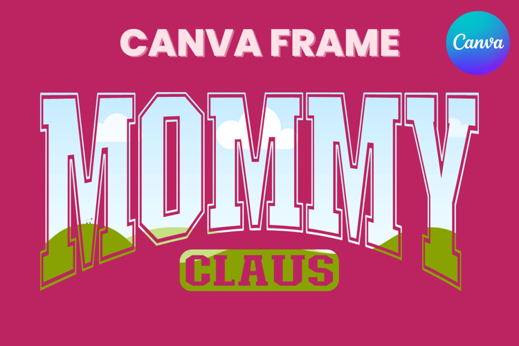 MOMMY Claus Canva Frame Family Christmas Varsity Shirt