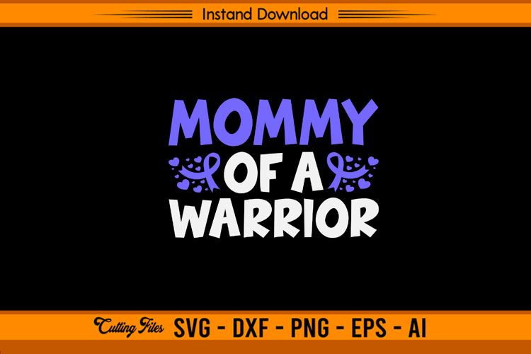 Mommy Of A Warrior Stomach Cancer Awareness SVG
