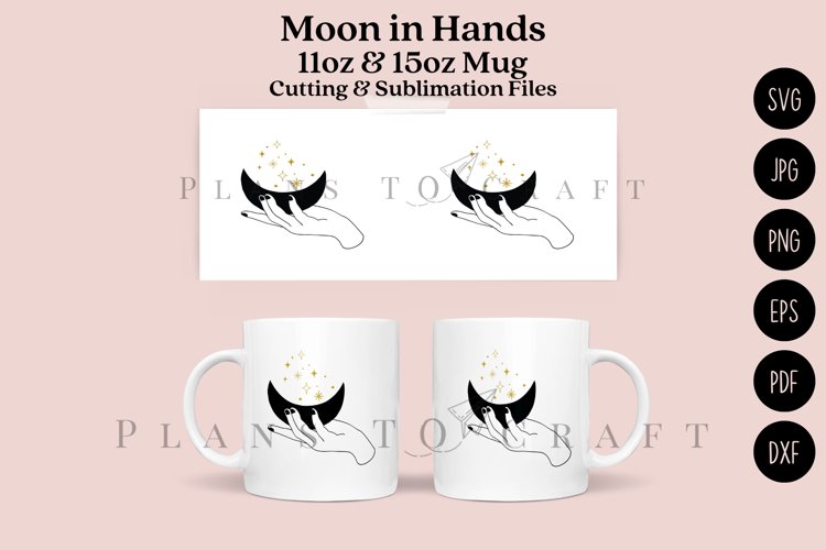 Moon in Hand 11 15oz Mug Wrap SVG Cut   Sublimation