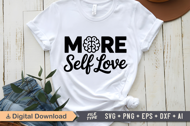 More Self Love SVG | Mental Health SVG