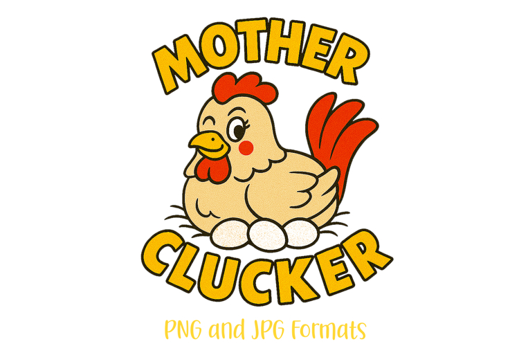 Mother Clucker Hen Pun Logo Slogan Illustration PNG