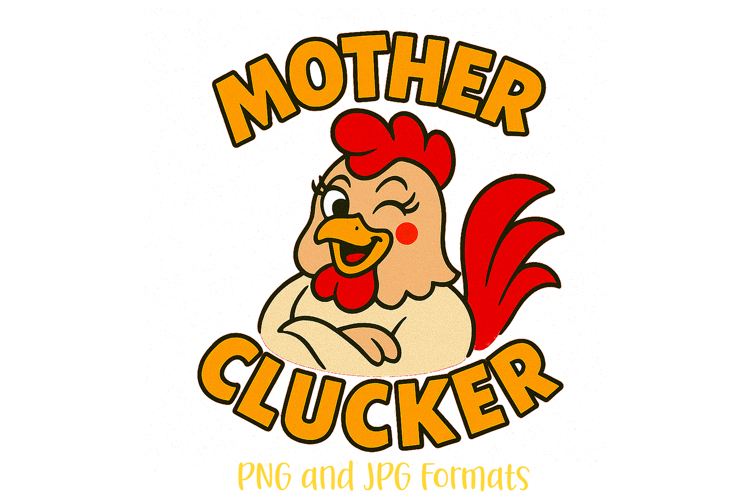 Mother Clucker Hen Pun Logo Slogan Illustration PNG