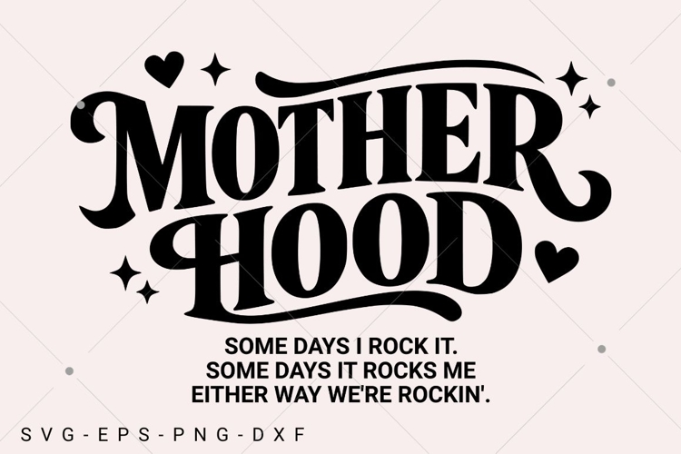 Mother Hood SVG, Mama SVG Design, Mom Life SVG, Mom SVG