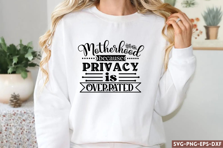 Motherhood because SVG, Mom SVG Designs