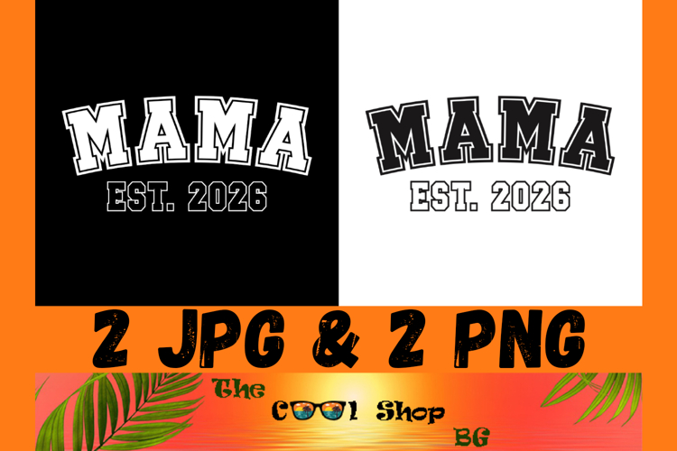 Mama Est 2026, New Mom Png, Mama Life Png, Varsity Mama Png