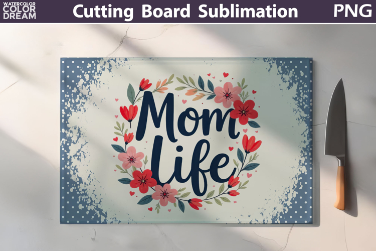 Mothers Day Cutting Board | Mom Life Sublimation