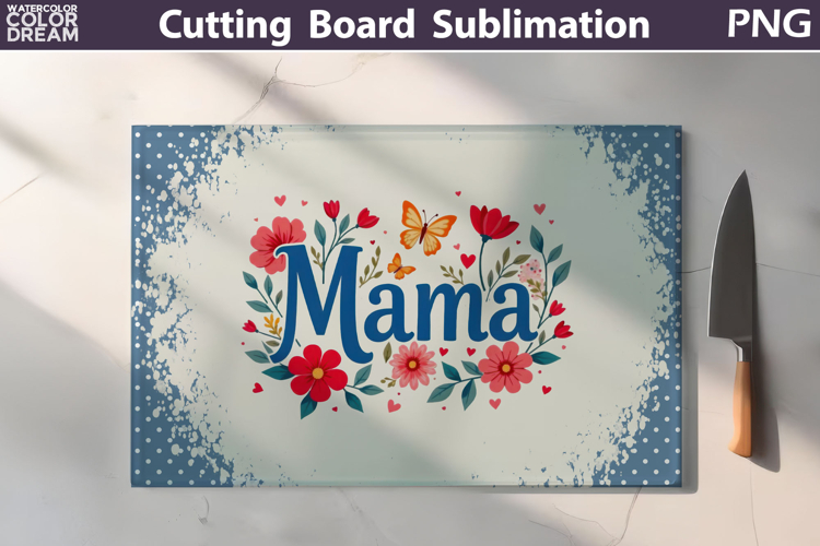Mothers Day Cutting Board | Mama Floral Sublimation