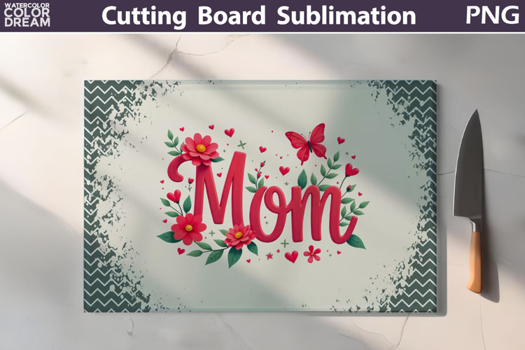 Mothers Day Cutting Board | Mom Floral Sublimation