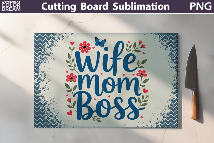 Mothers Day Cutting Board | Wife Mom Boss Sublimation