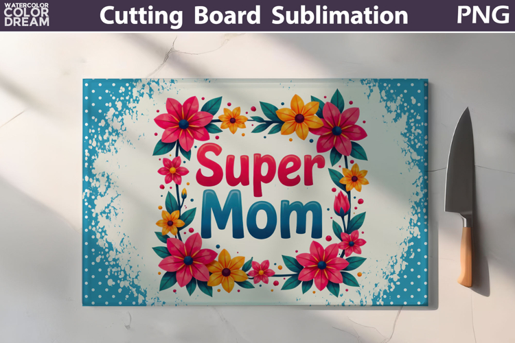 Mothers Day Cutting Board | Super Mom Sublimation