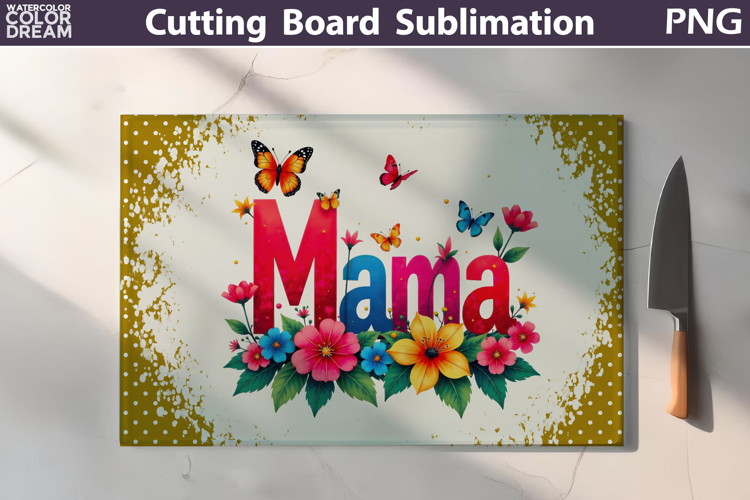 Mothers Day Cutting Board | Mama Floral Sublimation