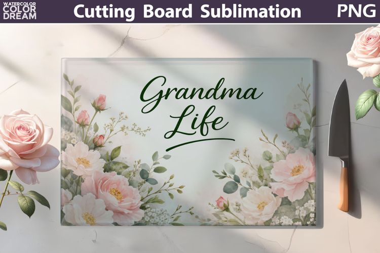 Grandma Life Cutting Board | Floral Kitchen Sublimation