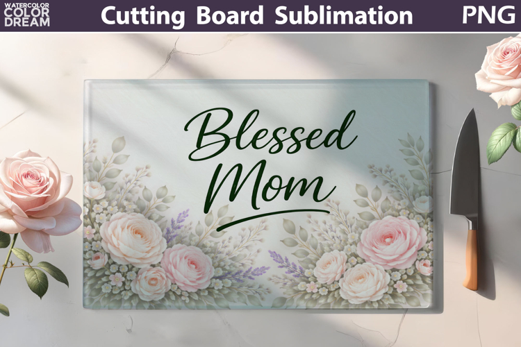 Blessed Mom Cutting Board | Floral Kitchen Sublimation