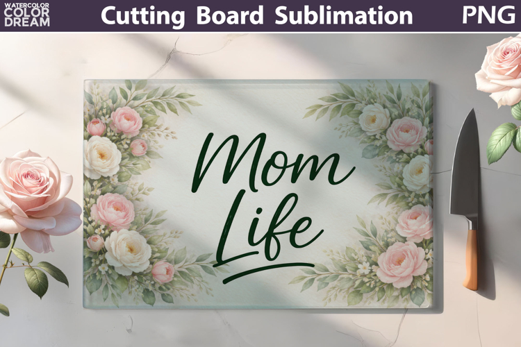 Mom Life Cutting Board | Floral Kitchen Sublimation