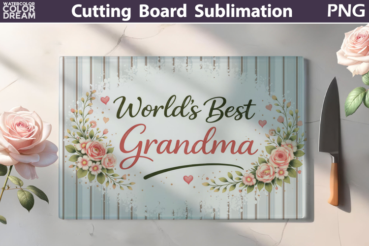World’s Best Grandma Cutting Board | Floral Kitchen