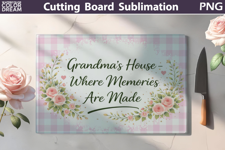 Grandma’s House Cutting Board Design | Floral Kitchen Sublim