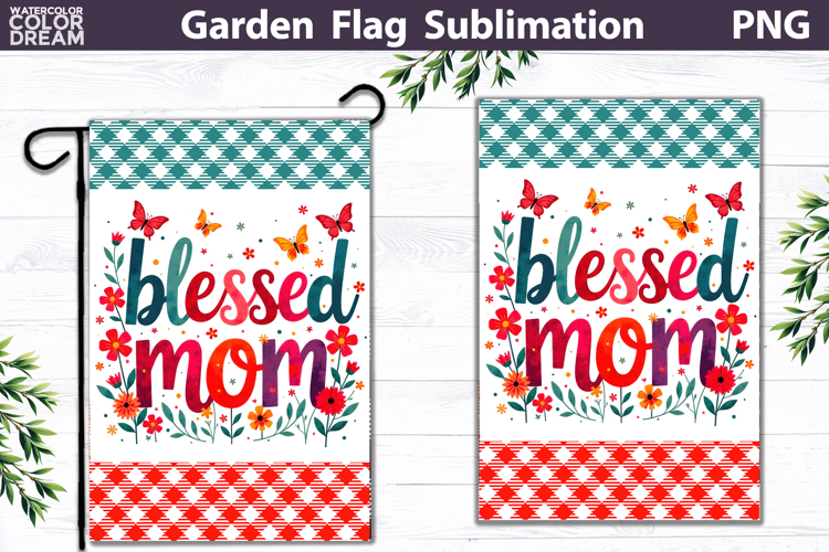 Blessed Mom Garden Flag PNG | Floral Mother’s Day Sublimatio