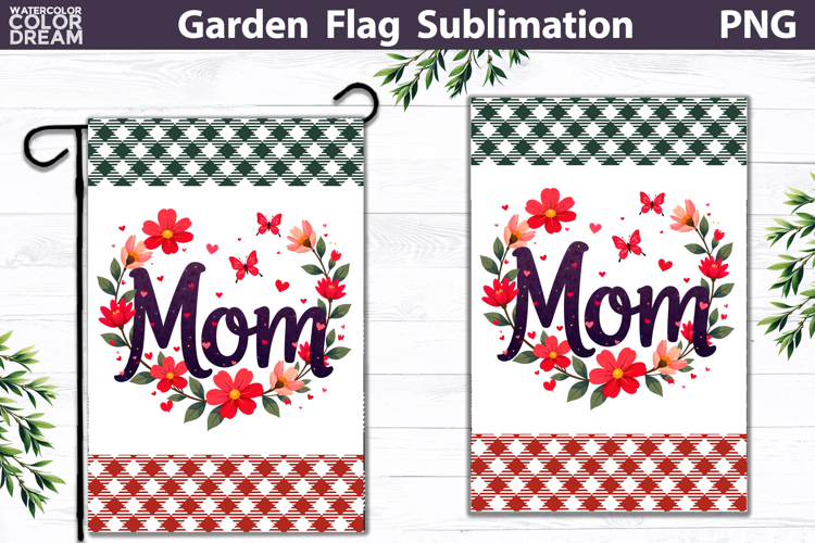 Mom Garden Flag | Floral Mother’s Day Sublimation