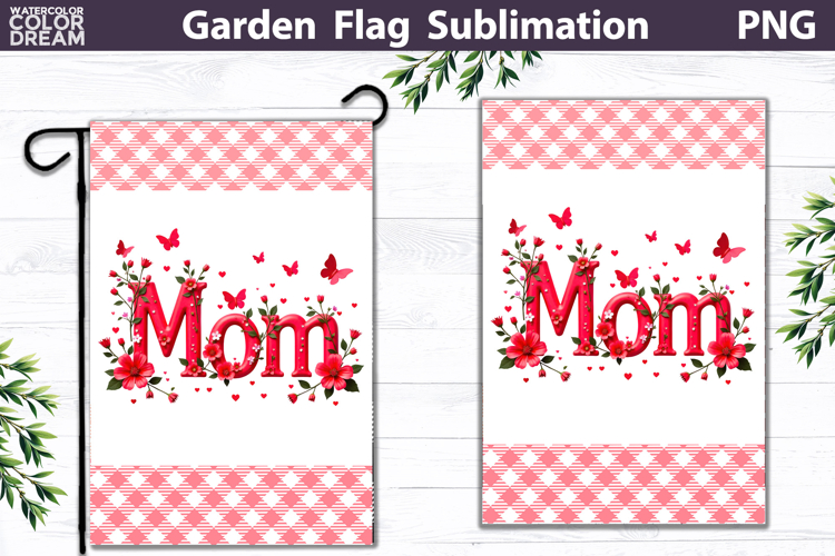 Mom Garden Flag | Floral Mother’s Day Sublimation