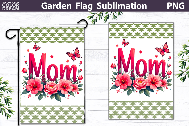 Mom Garden Flag | Floral Mother’s Day Sublimation