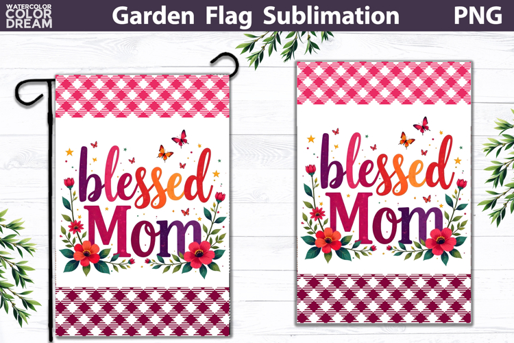 Blessed Mom Garden Flag | Floral Mother’s Day Sublimation