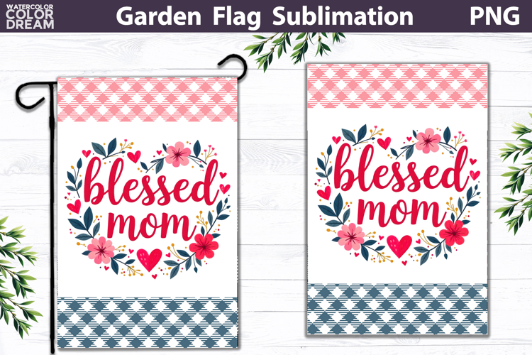 Blessed Mom Garden Flag | Floral Mother’s Day Sublimation