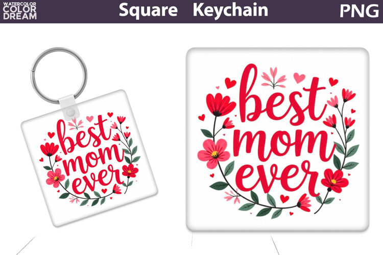 Mothers Day Square Keychain | Best Mom Ever Sublimation