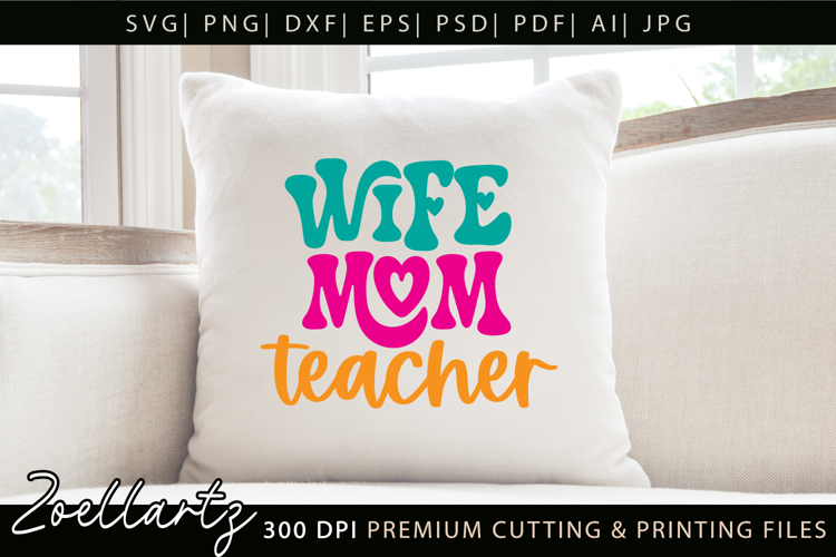 Mom Teacher SVG for Cricut Mothers Day T-shirt Mug Design